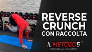 Reverse crunch con raccolta