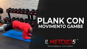 Stabilizzazione con movimento gambe | Variante Plank