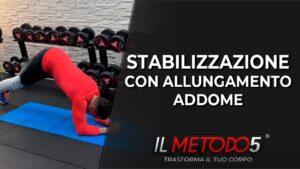 Stabilizzazione prona con allungamento addome | Variante Plank